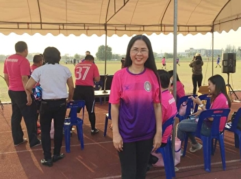 Associate Professor Dr. Nantiya Noichun,
Dean of the Faculty of Education, joined
the sporting event to connect the
relationship between the administrators
of Suan Sunandha Rajabhat University