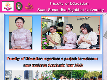Faculty of Education organizes a project
to welcome new students Academic Year
2562