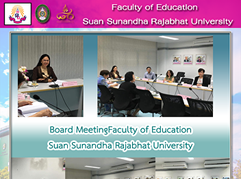 Board Meeting Faculty of Education, Suan
Sunandha Rajabhat University