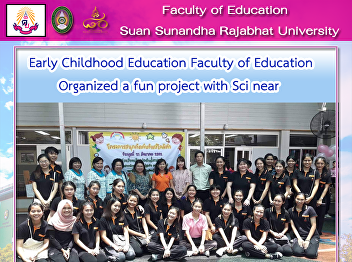 Early Childhood Education Faculty of
Education Organized a fun project with
Sci near