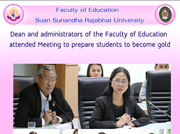 Dean and administrators of the Faculty
of Education attended Meeting to prepare
students to become gold