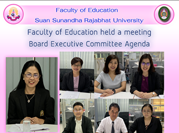 Faculty of Education held a meeting
Board Executive Committee Agenda