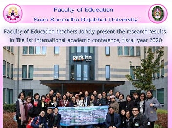 Faculty of Education teachers Jointly
present the research results in The 1st
international academic conference,
fiscal year 2020