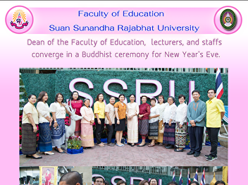 Dean of the Faculty of Education,
lecturers, and staffs converge in a
Buddhist ceremony for New Year’s Eve.