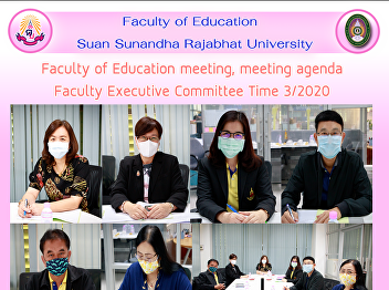 Faculty of Education meeting, meeting
agenda Faculty Executive Committee Time
3/2020