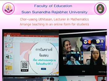 Chor-uaeng Uthitasan, Lecturer in
Mathematics Arrange teaching In an
online form for students
