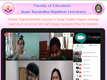Thirarat Thipcharatmetha Lecturer in
Social Studies Program Arrange  teaching
In an online form with Google Hangouts
Meet for students