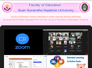 Faculty of Education Teacher Participate
in online teaching-learning workshops.
By Assist.Prof.Dr.Prakob Koraneekit
Ph.D. from the Faculty of Education
Chulalongkorn University