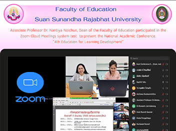 Associate Professor Dr. Nantiya Noichun,
Dean of the Faculty of Education
participated in the Zoom Cloud Meetings
system test  to present the National
Academic Conference. 