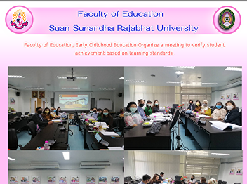Faculty of Education, Early Childhood
Education Organize a meeting to verify
student achievement based on learning
standards.
