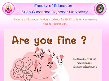 Faculty of Education invites students
for ID 62 to take a screening test for
depression.