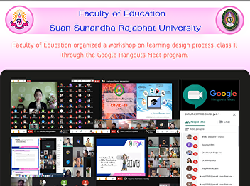 Faculty of Education organized a
workshop on learning design process,
class 1, through the Google Hangouts
Meet program.