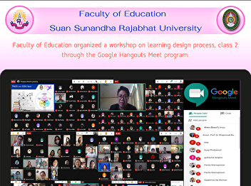 Faculty of Education organized a
workshop on learning design process,
class 2 through the Google Hangouts Meet
program.