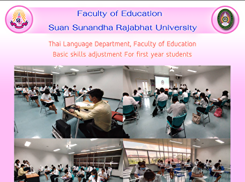 Thai Language Department, Faculty of
Education Basic skills adjustment For
first year students