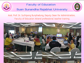 Asst. Prof. Dr. Suthipong Bunphadung,
Deputy Dean for Administration,  Faculty
of Education Attend professional teacher
training