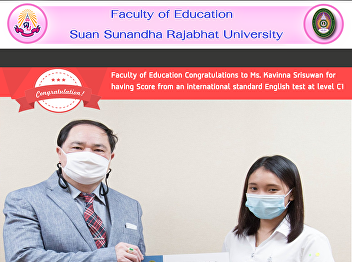 Faculty of Education Congratulations to
Ms. Kavinna Srisuwan for having Score
from an international standard English
test at level C1