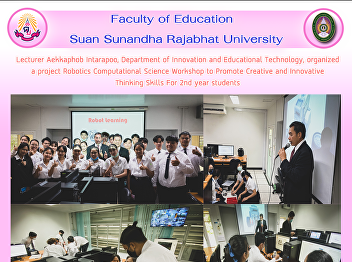 Lecturer Aekkaphob Intarapoo, Department
of Innovation and Educational
Technology, organized a project Robotics
Computational Science Workshop to
Promote Creative and Innovative Thinking
Skills For 2nd year students