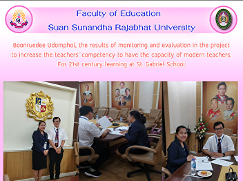 Boonruedee Udomphol, the results of
monitoring and evaluation in the project
to increase the teachers' competency to
have the capacity of modern teachers.
For 21st century learning at St. Gabriel
School