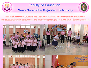 Asst. Prof. Kornkamol Chuchuay and
Lecturer Dr. Sudarat Srima monitored the
evaluation of the educational quality
development and local development
project at Wat Chana Songkhram School.
