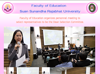 Faculty of Education organizes personnel
meeting to select representatives to be
the Dean Selection Committee.