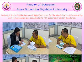 Lecturer Dr.Sinchai Poolklai, Lecturer
of Digital Technology for Education
Follow up on the use of the learning
management plan according to the PISA
guidelines at Wat Lan Boon School.