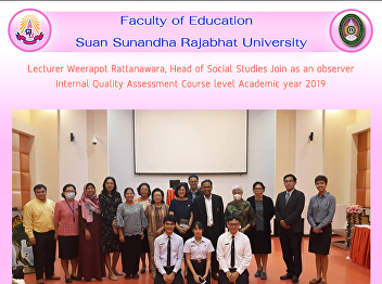 Lecturer Weerapot Rattanawara, Head of
Social Studies Join as an observer
Internal Quality Assessment Course level
Academic year 2019