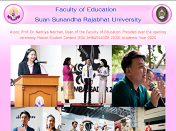 Assoc. Prof. Dr. Nantiya Noichan, Dean
of the Faculty of Education. Presided
over the opening ceremony Master Student
Contest (EDU AMBASSADOR 2020) Academic
Year 2020