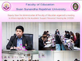 Deputy Dean for Administration of
Faculty of Education organized a meeting
to inform Agenda for the Academic
Support Personnel Meeting No. 2/2020