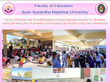 Faculty of Education Suan Sunandha
Rajabhat University Organized a workshop
for developing  reading and writing
skills of elementary school students.
Ban Na Chan School, Udon Thani Province