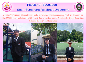 Asst.Prof.Dr.Sasiporn  Phongploenpis and
the Faculty of English Language Students
Selected for the ASEAN-India Hackathon
2020 by the Office of the Permanent
Secretary for Higher Education, Science,
Research and Innovation