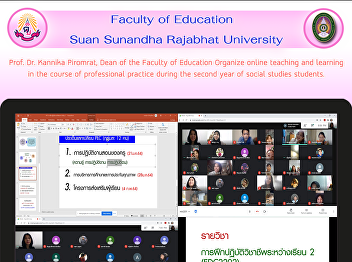 Prof. Dr. Kannika Piromrat, Dean of the
Faculty of Education Organize online
teaching and learning in the course of
professional practice during the second
year of social studies students.