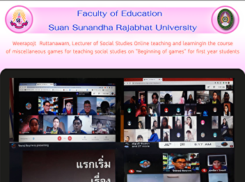 Weerapojt  Ruttanawarn, Lecturer of
Social Studies Online teaching and
learningIn the course of miscellaneous
games for teaching social studies on
