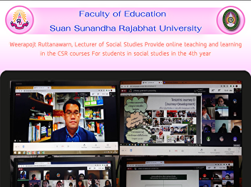 Weerapojt Ruttanawarn, Lecturer of
Social Studies Provide online teaching
and learning in the CSR courses For
students in social studies in the 4th
year
