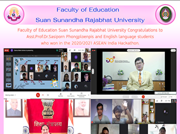 Faculty of Education Suan Sunandha
Rajabhat University Congratulations to
Asst.Prof.Dr.Sasiporn Phongploenpis and
English language students who won in the
2020/2021 ASEAN India Hackathon.