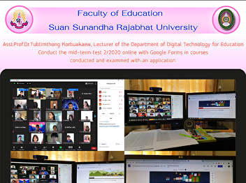 Asst.Prof.Dr.Tubtimthong Korbuakaew,
Lecturer of the Department of Digital
Technology for Education, organized a
mid-semester 2/2020 online test with
Google Forms in the courses being
taught. And control the exam with an
application