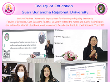 Asst.Prof.Pavinee  Komanasin, Deputy
Dean for Planning and Quality Assurance,
Faculty of Education, Suan Sunandha
Rajabhat University Attend the meeting
to clarify the indicators and criteria
for internal educational quality
assurance. Faculty and Institu