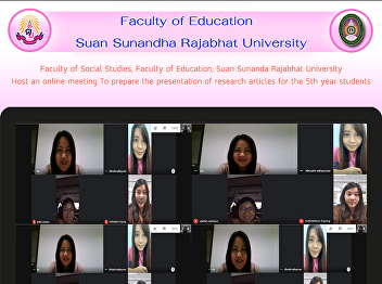 Faculty of Social Studies, Faculty of
Education, Suan Sunanda Rajabhat
University Host an online meeting To
prepare the presentation of research
articles for the 5th year students