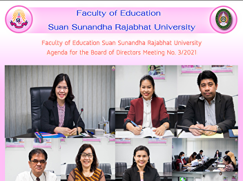 Faculty of Education Suan Sunandha
Rajabhat University Agenda for the Board
of Directors Meeting No. 3/2021