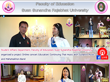 Student Affairs Department, Faculty of
Education, Suan Sunandha Rajabhat
University organized a project
