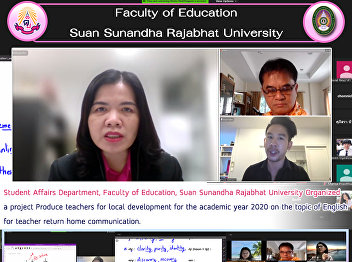 Student Affairs Department, Faculty of
Education, Suan Sunandha Rajabhat
University Organized a teacher
production project for local
development, academic year 2020 on the
topic of English for teacher return home
communication.