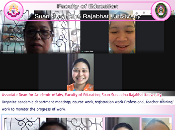 Associate Dean for Academic Affairs,
Faculty of Education, Suan Sunandha
Rajabhat University Organize academic
department meetings, course work,
registration work Professional teacher
training work to monitor the progress of
work.