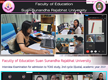 Faculty of Education Suan Sunandha
Rajabhat University Interview
Examination for admission to TCAS study,
2nd cycle (Quota), academic year 2021