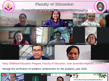 Early Childhood Education Program,
Faculty of Education, Suan Sunandha
Rajabhat University Manage the
verification of academic achievement for
the academic year 2020.