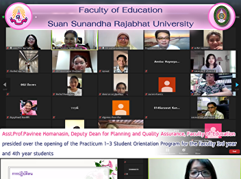 Asst.Prof.Pavinee Komanasin, Deputy Dean
for Planning and Quality Assurance,
Faculty of Education presided over the
opening of the Practicum 1-3 Student
Orientation Program for the faculty 3rd
year and 4th year students