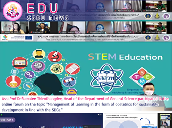 Asst.Prof.Dr.Sumalee Thienthongdee, Head
of the Department of General Science
participated in the online forum on the
topic 