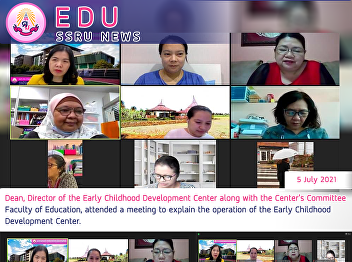 Dean, Director of the Early Childhood
Development Center along with the
Center's Committee, Faculty of
Education, attended a meeting to explain
the operation of the Early Childhood
Development Center.