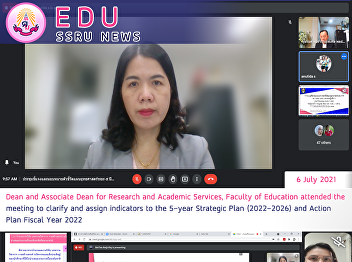 Dean and Associate Dean for Research and
Academic Services, Faculty of Education
attended the meeting to clarify and
assign indicators to the 5-year
Strategic Plan (2022-2026) and Action
Plan Fiscal Year 2022