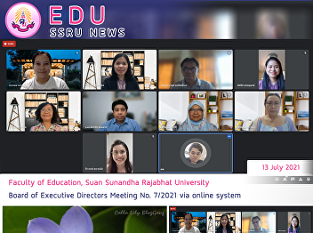 Faculty of Education, Suan Sunandha
Rajabhat University Board of Executive
Directors Meeting No. 7/21 via online
system