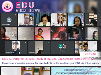 Digital Technology for Education,
Faculty of Education, Suan Sunandha
Rajabhat University Organize an
orientation program for new students for
the academic year 2020 via online system
