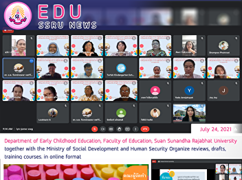 Department of Early Childhood Education,
Faculty of Education, Suan Sunandha
Rajabhat University together with the
Ministry of Social Development and Human
Security Organize reviews, drafts,
training courses. in online format